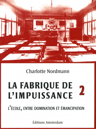 editions-amsterdam-charlotte-nordmann-la-fabrique-de-l-impuissance-2-394x528.jpg