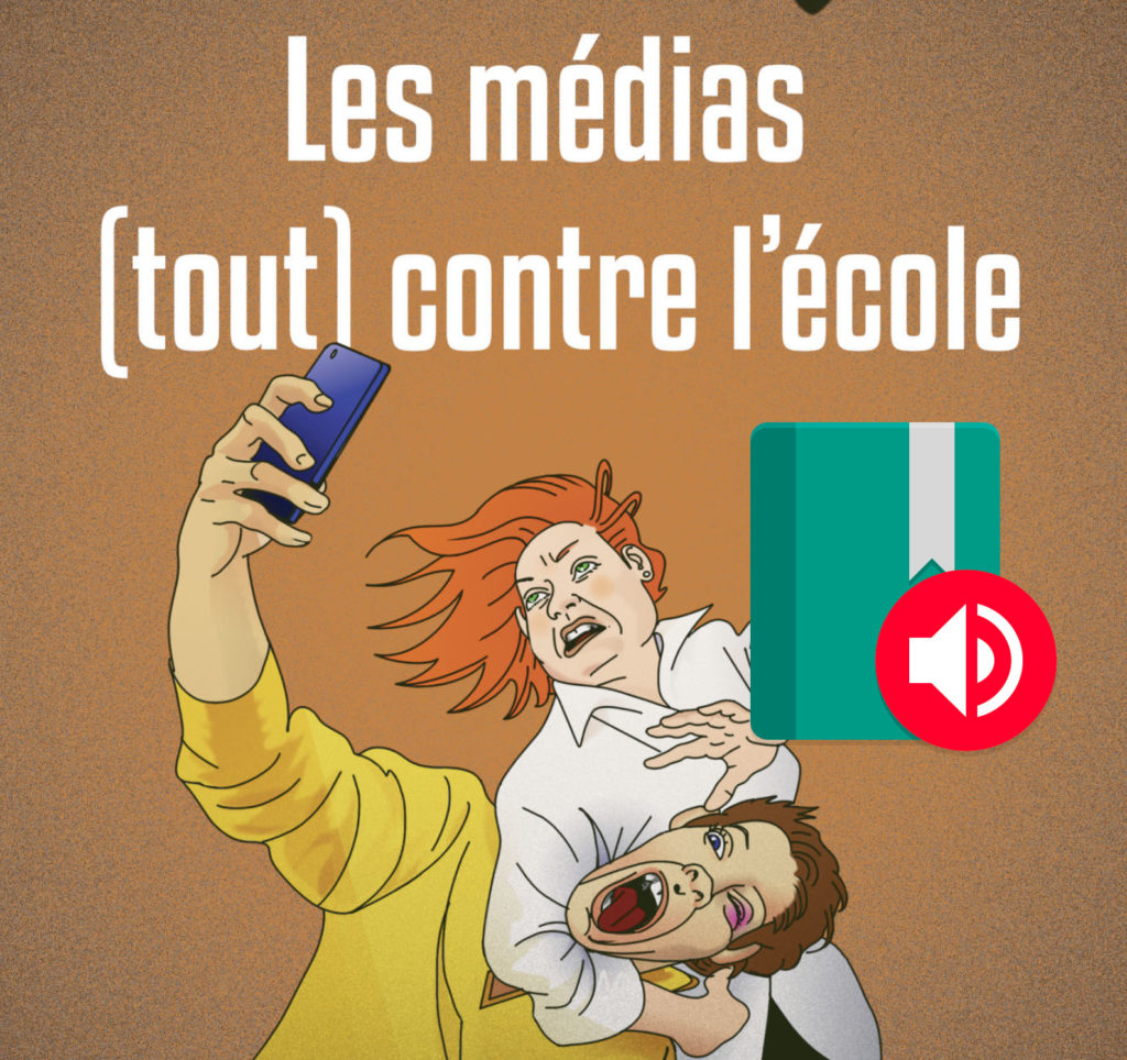 Les médias (tout) contre l'école - couverture de la revue n'autre école n°19. On voit deux personnes se battre, dont l'une se prend en selfie avec un téléphone. Une icône "livre audio" est placé au mileu à droite de l'image.