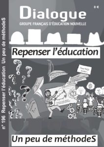 Dialogue n° 196 – Repenser l’éducation. Un peu de méthodeS