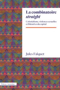 Enfance et lectures féministes #4  : Jules Falquet et La Combinatoire straight