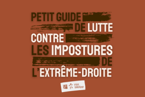 Petit guide de lutte contre les impostures de l’extrême-droite par le SNUipp-FSU