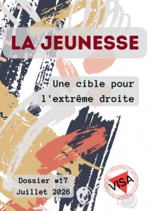 « La Jeunesse, une cible pour l’extrême droite » – Dossier VISA n°17